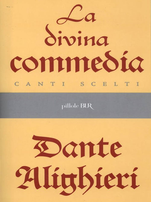 Title details for La Divina Commedia--Canti scelti by Dante Alighieri - Available